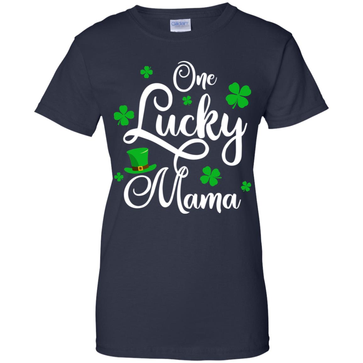 One Lucky Mama St Patricks Day For Mom T-Shirt & Hoodie | Teecentury.com