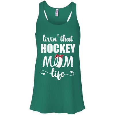 Living That Hockey Mom Life Mothers Day Gifts T-Shirt & Tank Top | Teecentury.com