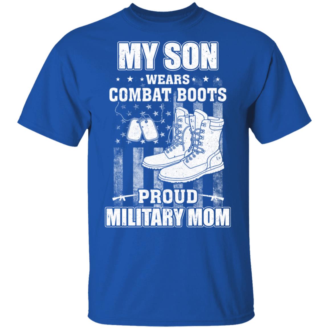 My Son Wears Combat Boots Proud Military Mom T-Shirt & Hoodie | Teecentury.com