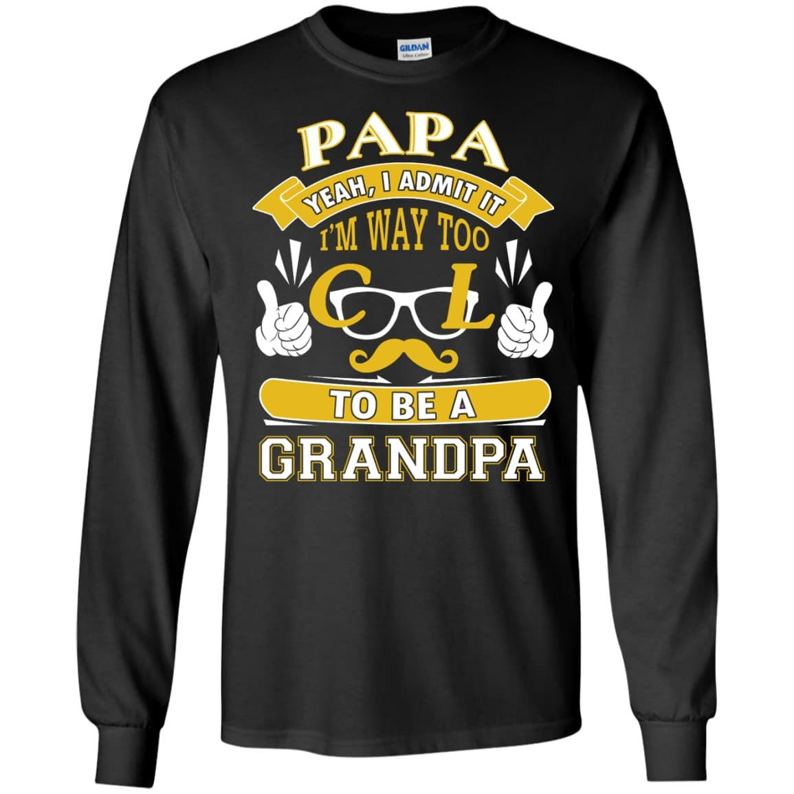 I Admit It I'm Way Too Cool To Be A Grandpa T-Shirt & Hoodie | Teecentury.com