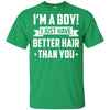 I'm A Boy I Just Have Better Hair Than You Funny Kids Youth Youth Shirt | Teecentury.com