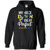 My Niece Down Syndrome Awareness Down Right Perfect T-Shirt & Hoodie | Teecentury.com