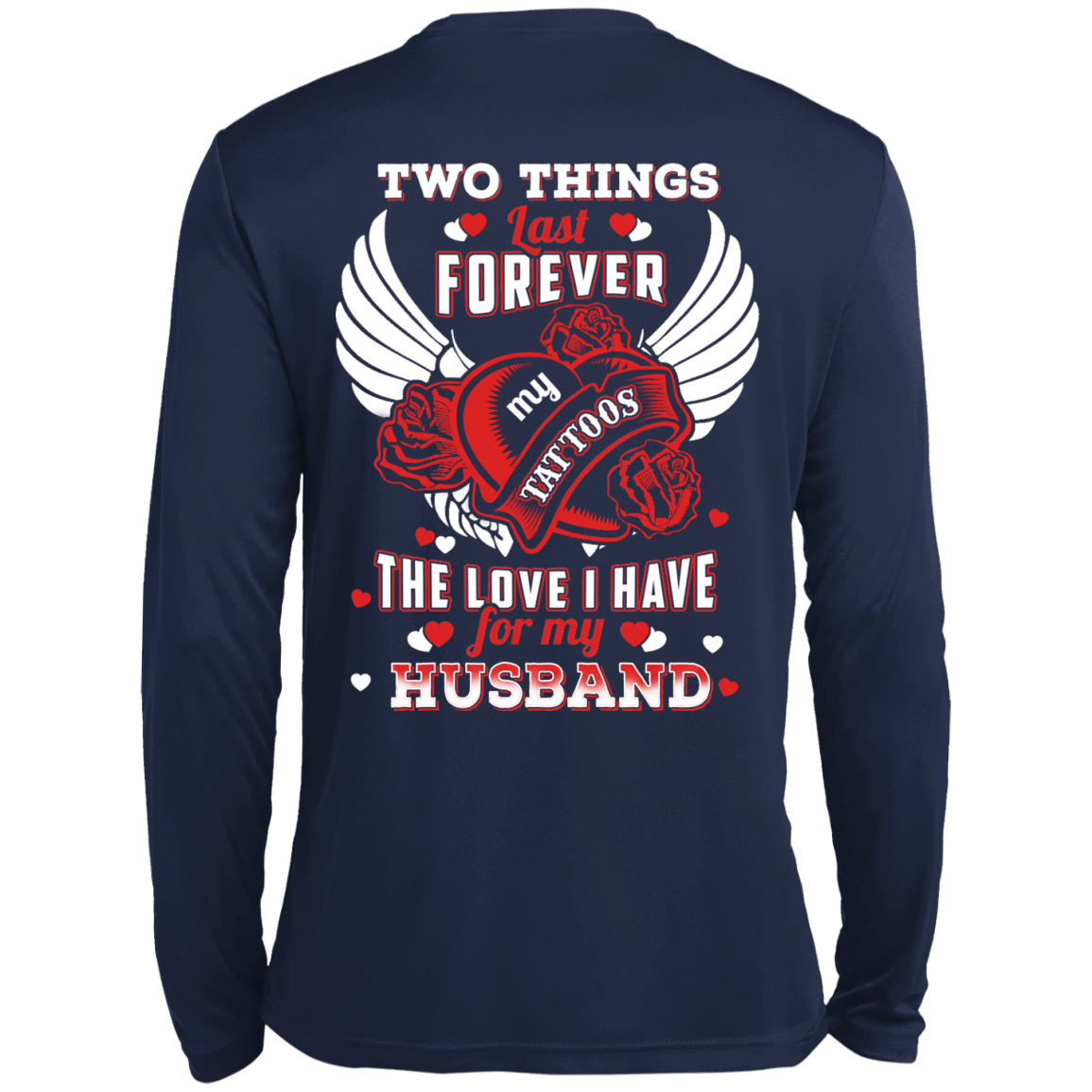 Two Things Last Forever My Tattoos The Love I Have For My Husband T-Shirt & Hoodie | Teecentury.com