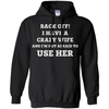 BACK OFF I HAVE A CRAZY WIFE T-Shirt & Hoodie | Teecentury.com