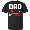 Funny Dad Of 3 Girls Fathers Day Gifts T-Shirt & Hoodie | Teecentury.com