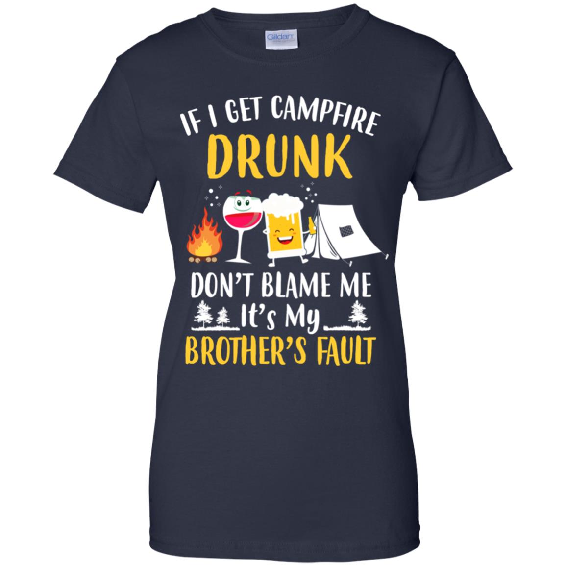 If I Get Campfire Drunk It's My Brother's Fault Camping T-Shirt & Hoodie | Teecentury.com