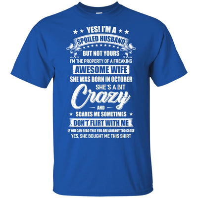 Yes I'm A Spoiled Husband Of A October Wife Funny T-Shirt & Hoodie | Teecentury.com