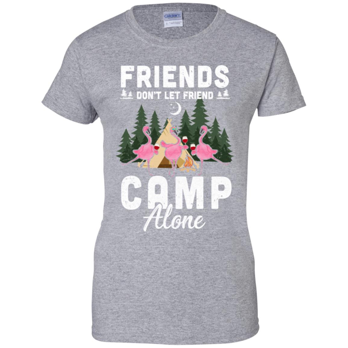 Friends Don't Let Friends Camp Alone Wine Camping Flamingo T-Shirt & Tank Top | Teecentury.com