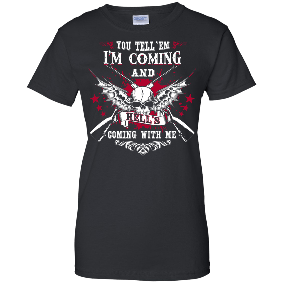 I'm Comming and HELL'S COMING WITH ME T-Shirt & Hoodie | Teecentury.com