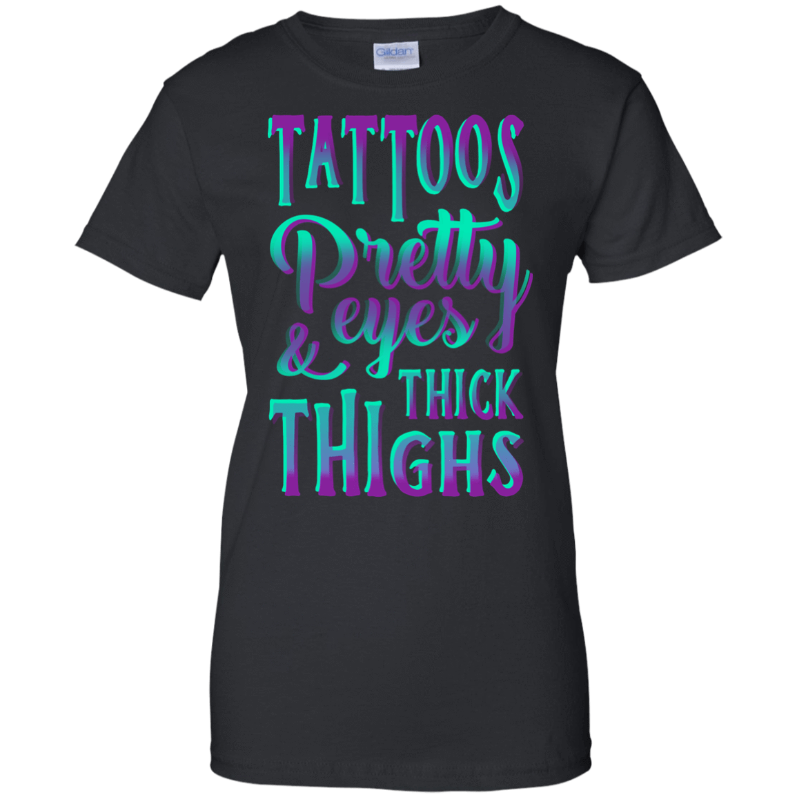 Tattoos Pretty Eyes And Thick Thighs T-Shirt & Hoodie | Teecentury.com
