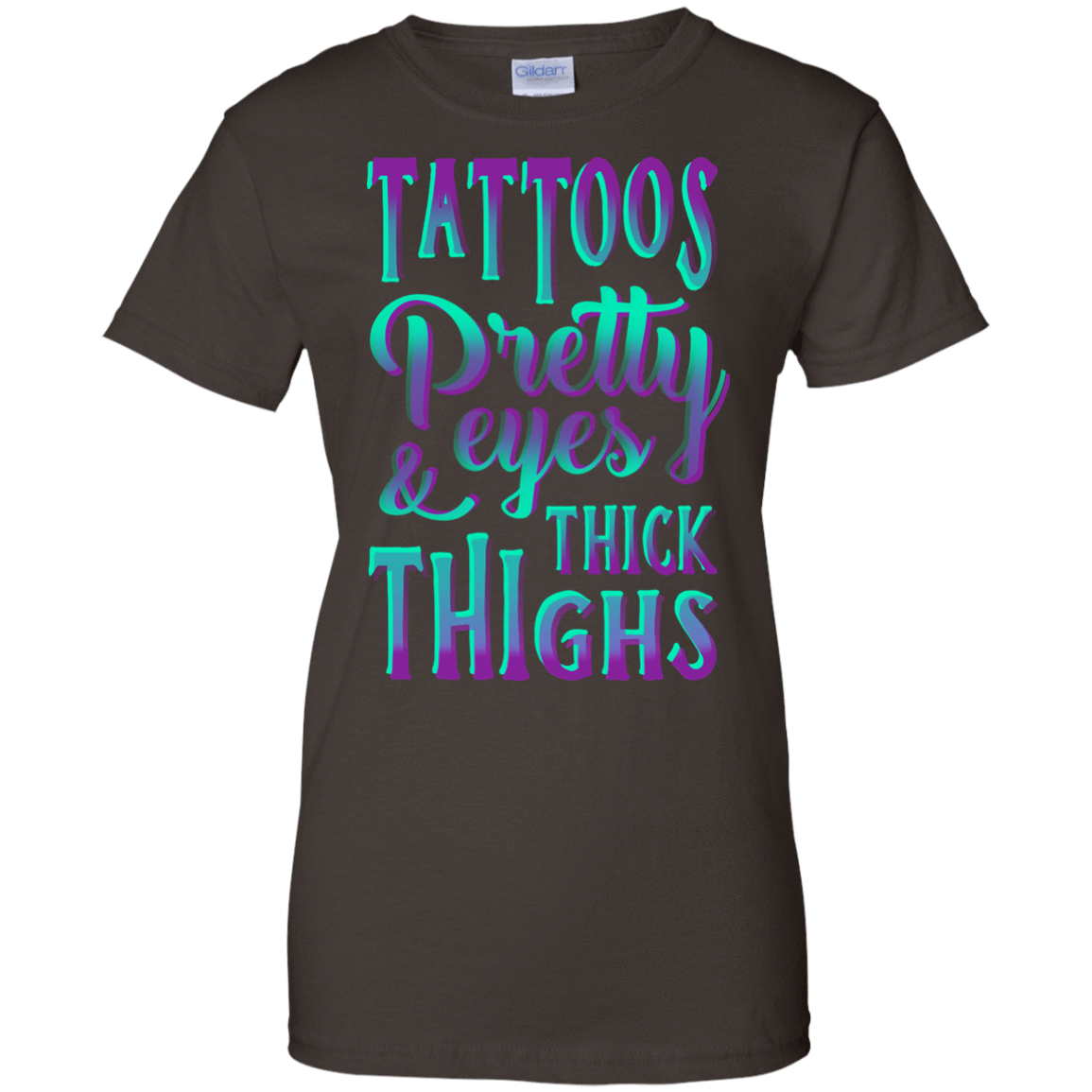 I have tattoos pretty eyes and thick thighs Women girl female tshirt   eBay