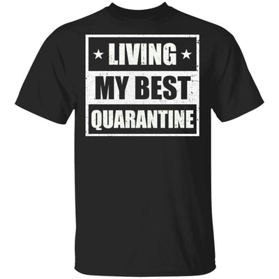 Living My Best Quarantine T-Shirt & Hoodie | Teecentury.com