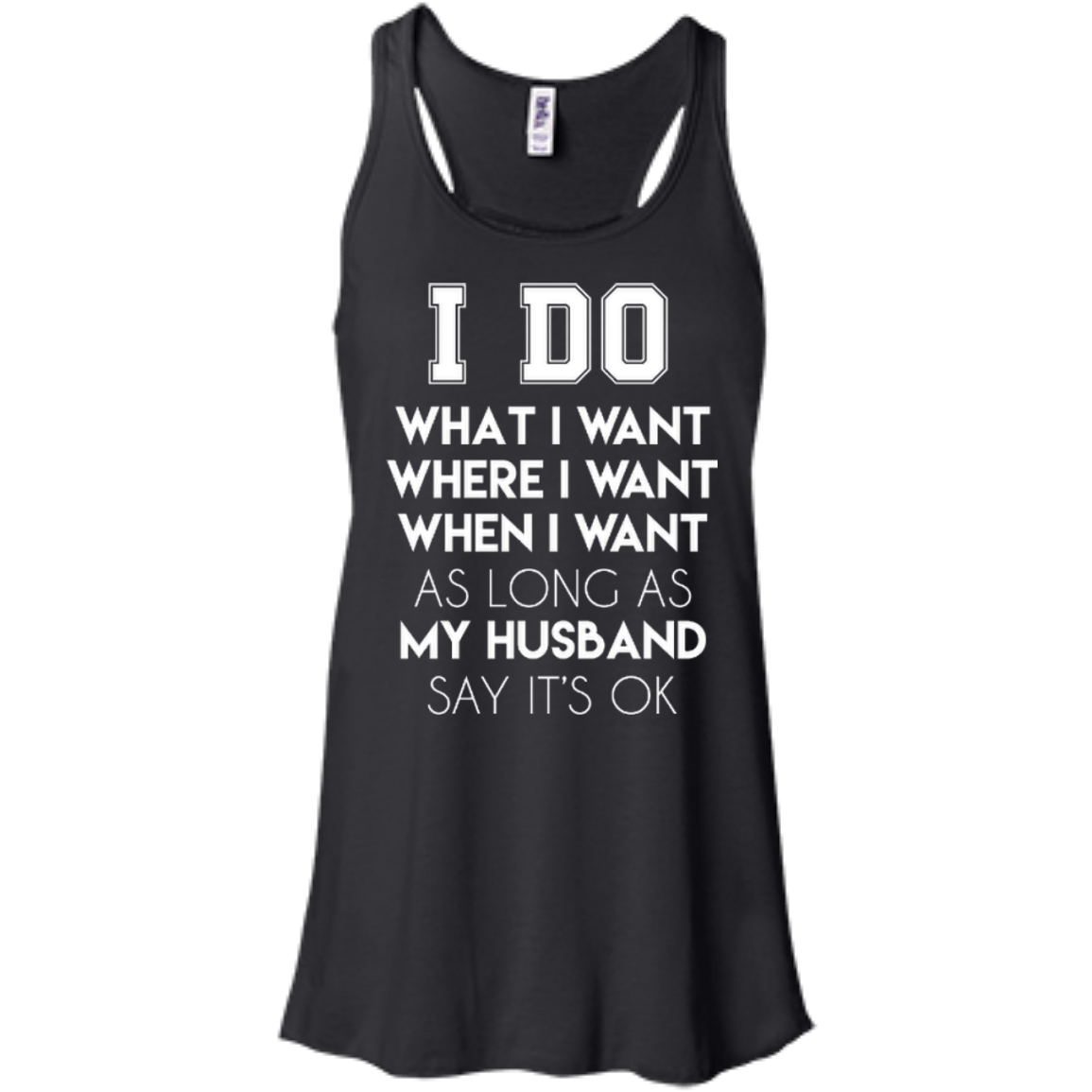 I Do What I Want As Long As My Husband Say It's Ok T-Shirt & Hoodie | Teecentury.com