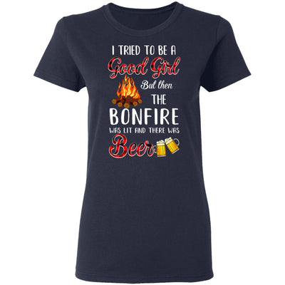 I Tried To Be A Good Girl But The Bonfire And Beer T-Shirt & Hoodie | Teecentury.com