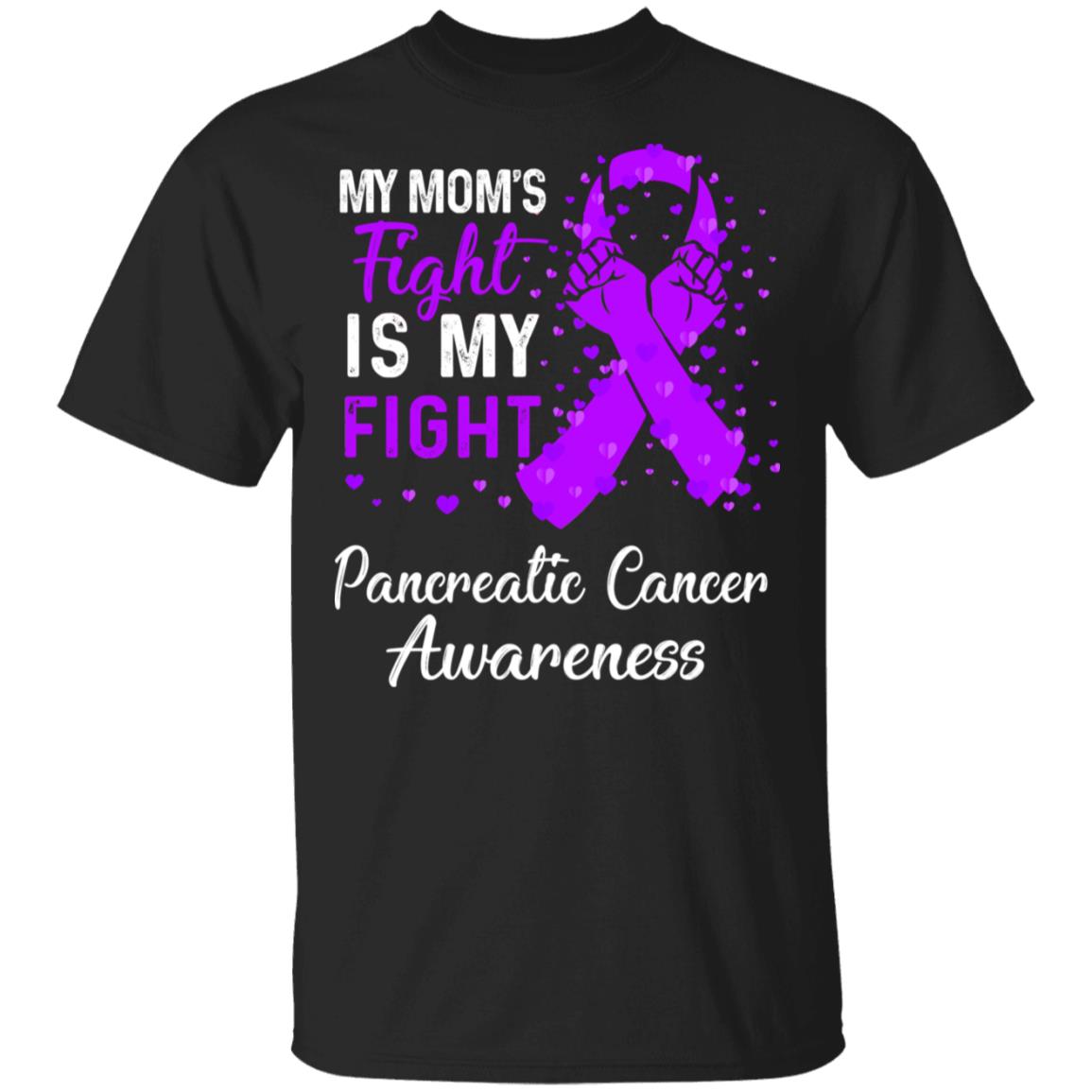 My Mom's Fight Is My Fight Pancreatic Cancer Awareness T-Shirt & Hoodie | Teecentury.com