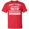 Sorry Not Listening Thinking About Grandma Funny Kids Youth Youth Shirt | Teecentury.com