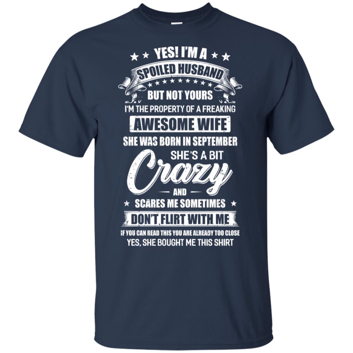 Yes I'm A Spoiled Husband Of A September Wife Funny T-Shirt & Hoodie | Teecentury.com
