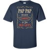 Pap Pap Because Grandfather Is For Old Guys Fathers Day Gift Tall Style T-Shirt & Hoodie | Teecentury.com