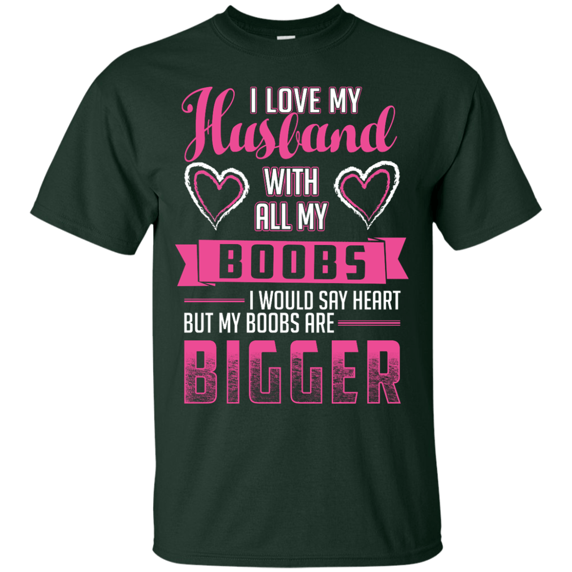 I Love My Husband With All My Boobs T-Shirt & Hoodie | Teecentury.com