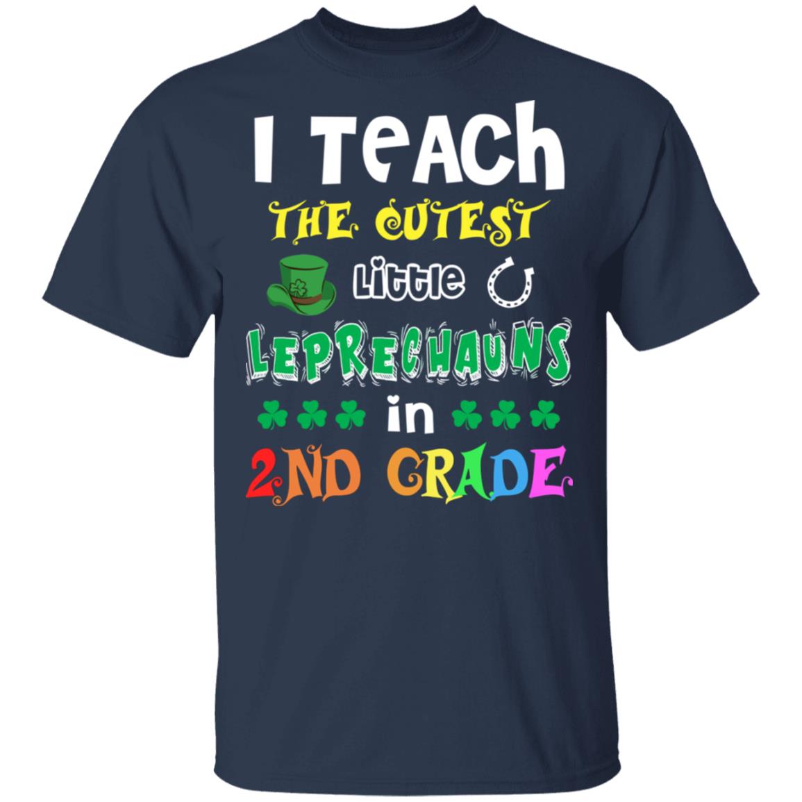 I Teach Cutest Leprechauns 2nd Grade Teacher St Patricks Day T-Shirt & Hoodie | Teecentury.com