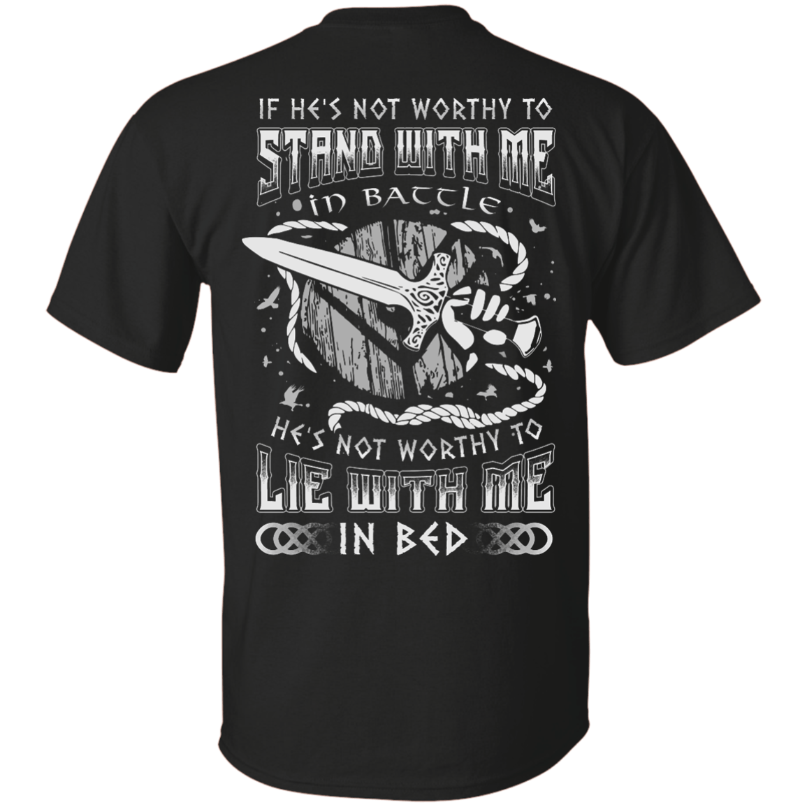 Viking If He Is Not Worthy To Stand With Me In Battle T-Shirt & Hoodie | Teecentury.com