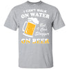 I Can't Walk On Water But I Can Stagger On Beer T-Shirt & Hoodie | Teecentury.com