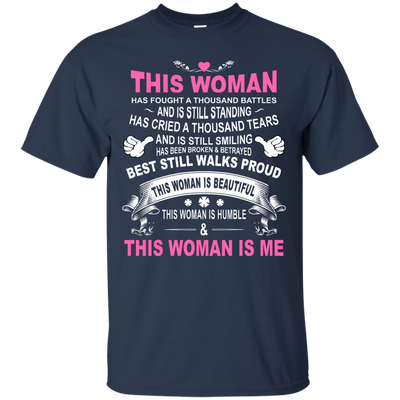 This Woman Has Fought A Thousand Battles This Woman Is Me T-Shirt & Tank Top | Teecentury.com
