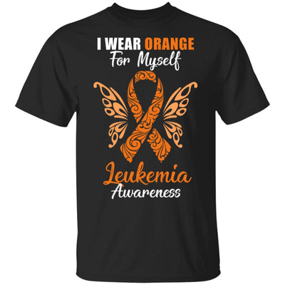 I Wear Orange For Myself Leukemia Awareness Gift T-Shirt & Hoodie | Teecentury.com