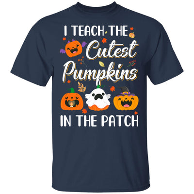 I Teach The Cutest Pumpkins In The Patch Halloween T-Shirt & Hoodie | Teecentury.com