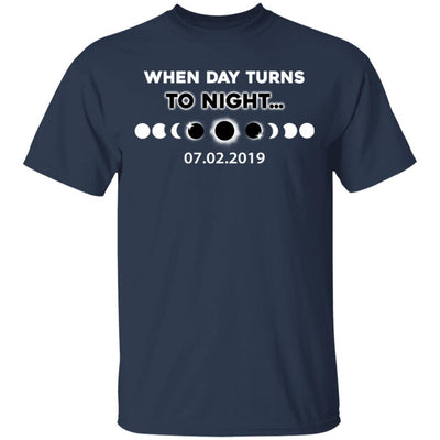 When Day Turns To Night Total Solar Eclipse July 2 2019 T-Shirt & Hoodie | Teecentury.com