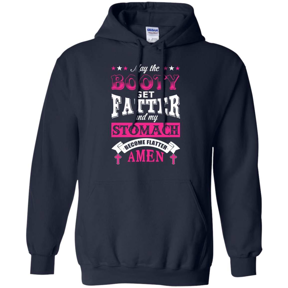 May the Booty Get Fatter Stomach Become Flatter T-Shirt & Hoodie | Teecentury.com