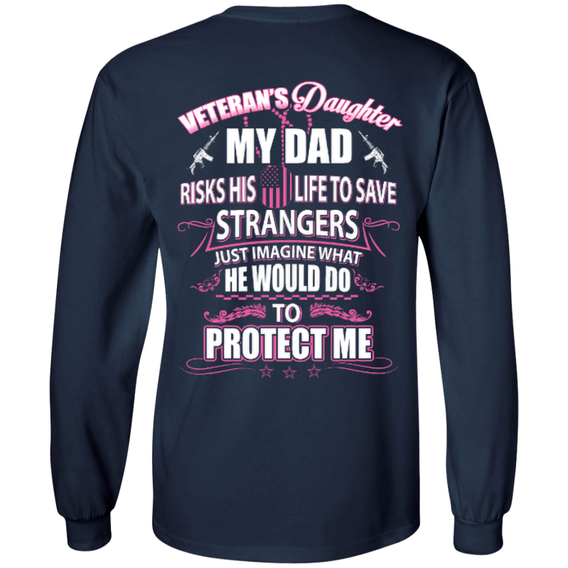 Veteran's Daughter My Dad Risks His Life To Save Strangers T-Shirt & Hoodie | Teecentury.com
