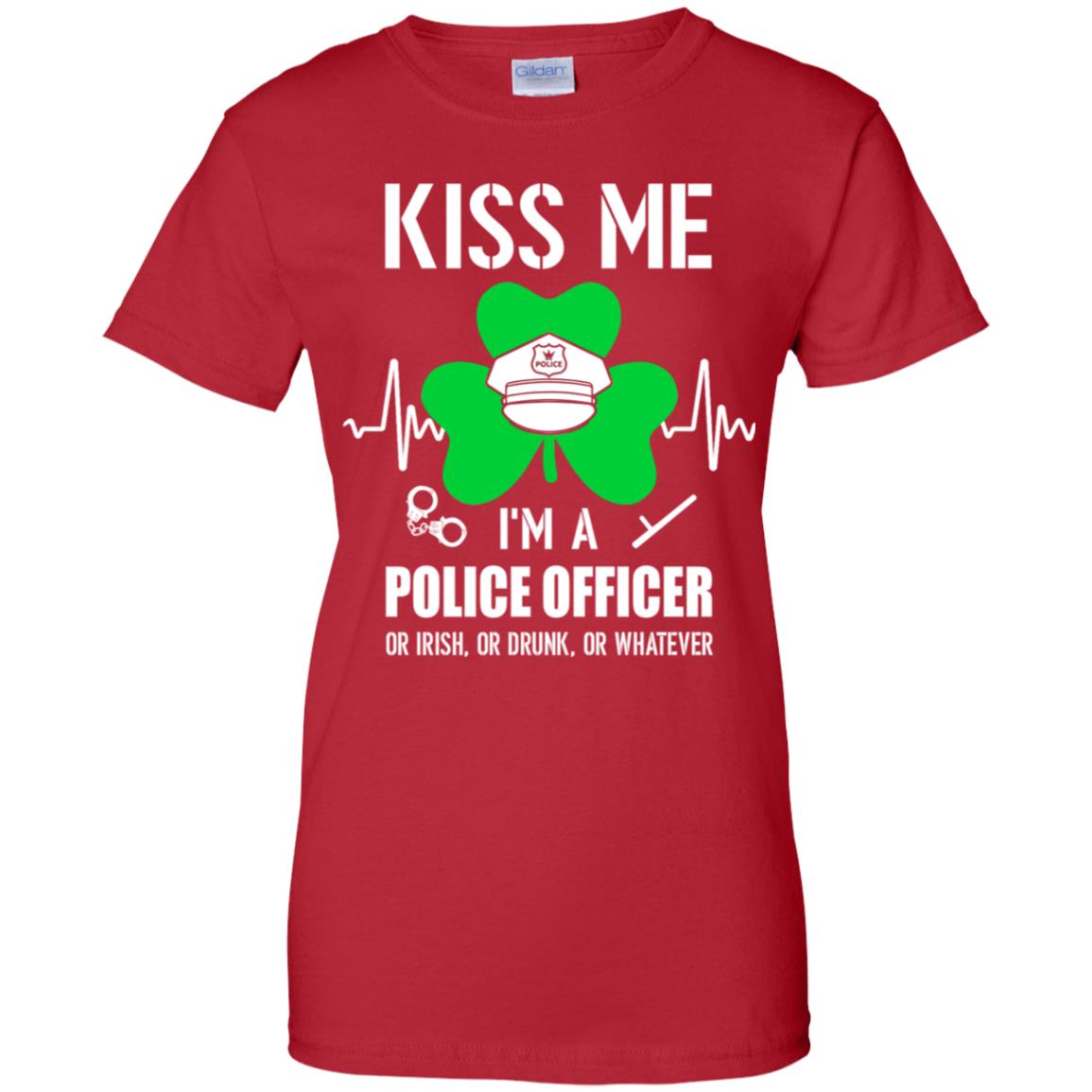 Kiss Me Im A Police Officer On Irish Or Drunk Or Whatever T-Shirt & Hoodie | Teecentury.com