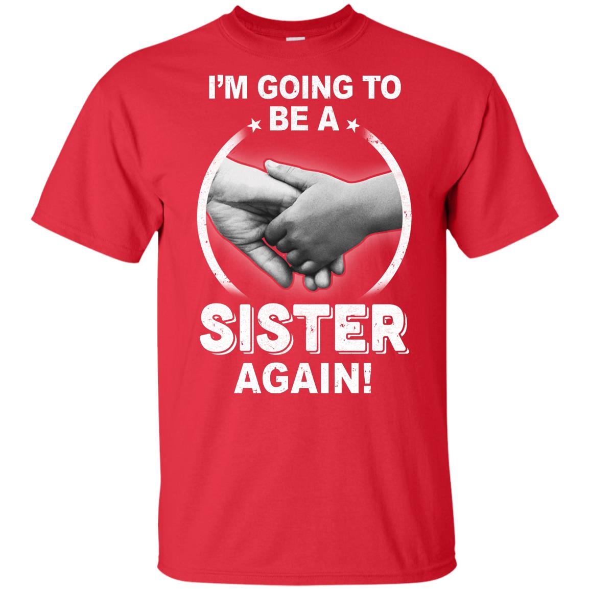 I'm Going To Be A Sister Again New Sister Youth Youth Shirt | Teecentury.com
