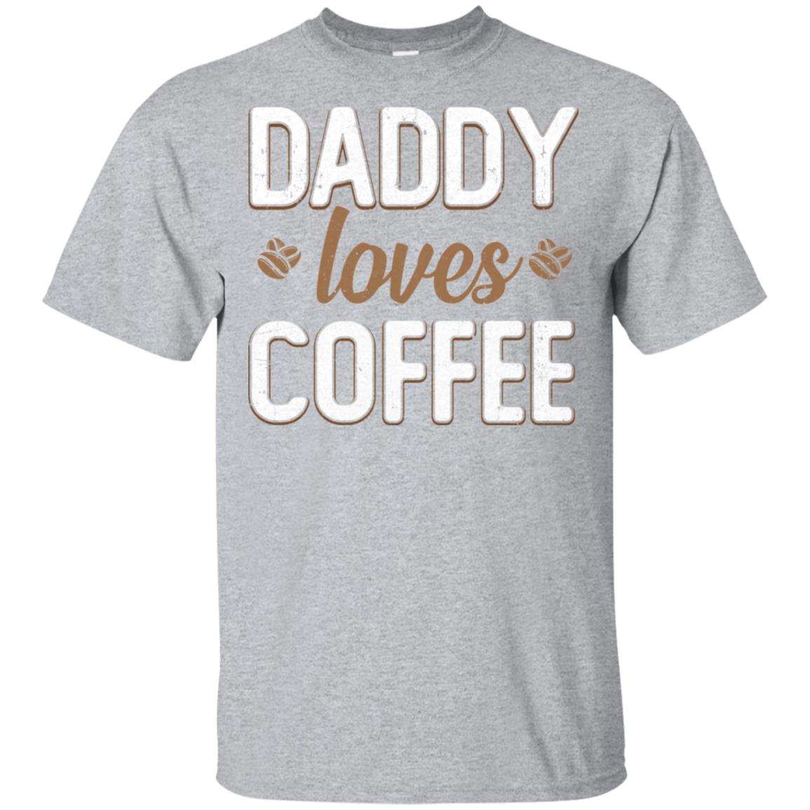 Funny Daddy Loves Coffee Fathers Day Gift T-Shirt & Hoodie | Teecentury.com