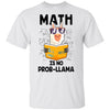 Funny Teacher Student Math Is No Prob Llama Lovers T-Shirt & Hoodie | Teecentury.com
