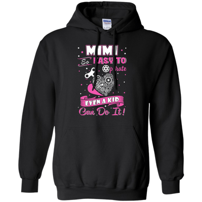 Mimi So Easy To Operate Even A Kid Can Do It T-Shirt & Hoodie | Teecentury.com