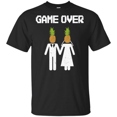 Pineapple Game Over Funny Wedding Bachelor Party T-Shirt & Hoodie | Teecentury.com