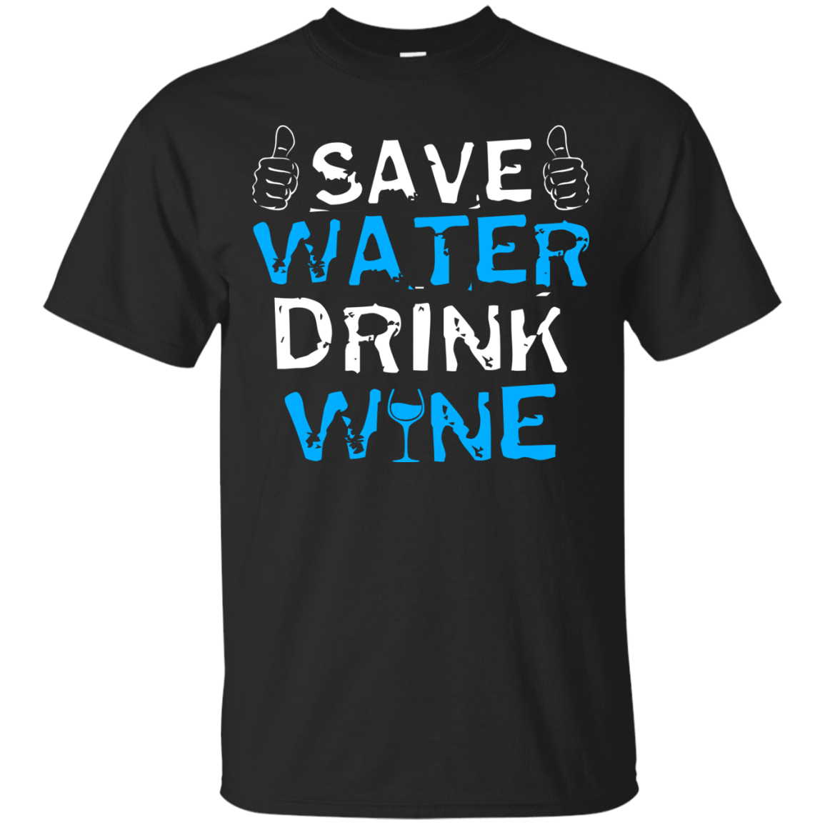 Save Water Drink Wine T-Shirt & Hoodie | Teecentury.com