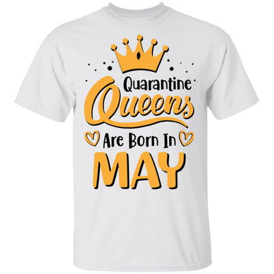 Quarantine Queens Are Born In May Social Distancing T-Shirt & Tank Top | Teecentury.com