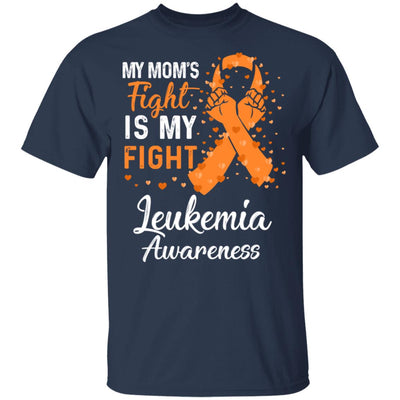 My Mom's Fight Is My Fight Leukemia Awareness T-Shirt & Hoodie | Teecentury.com