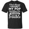 I Don't Always Listen To My Pop Funny Grandkids Gifts Youth Youth Shirt | Teecentury.com