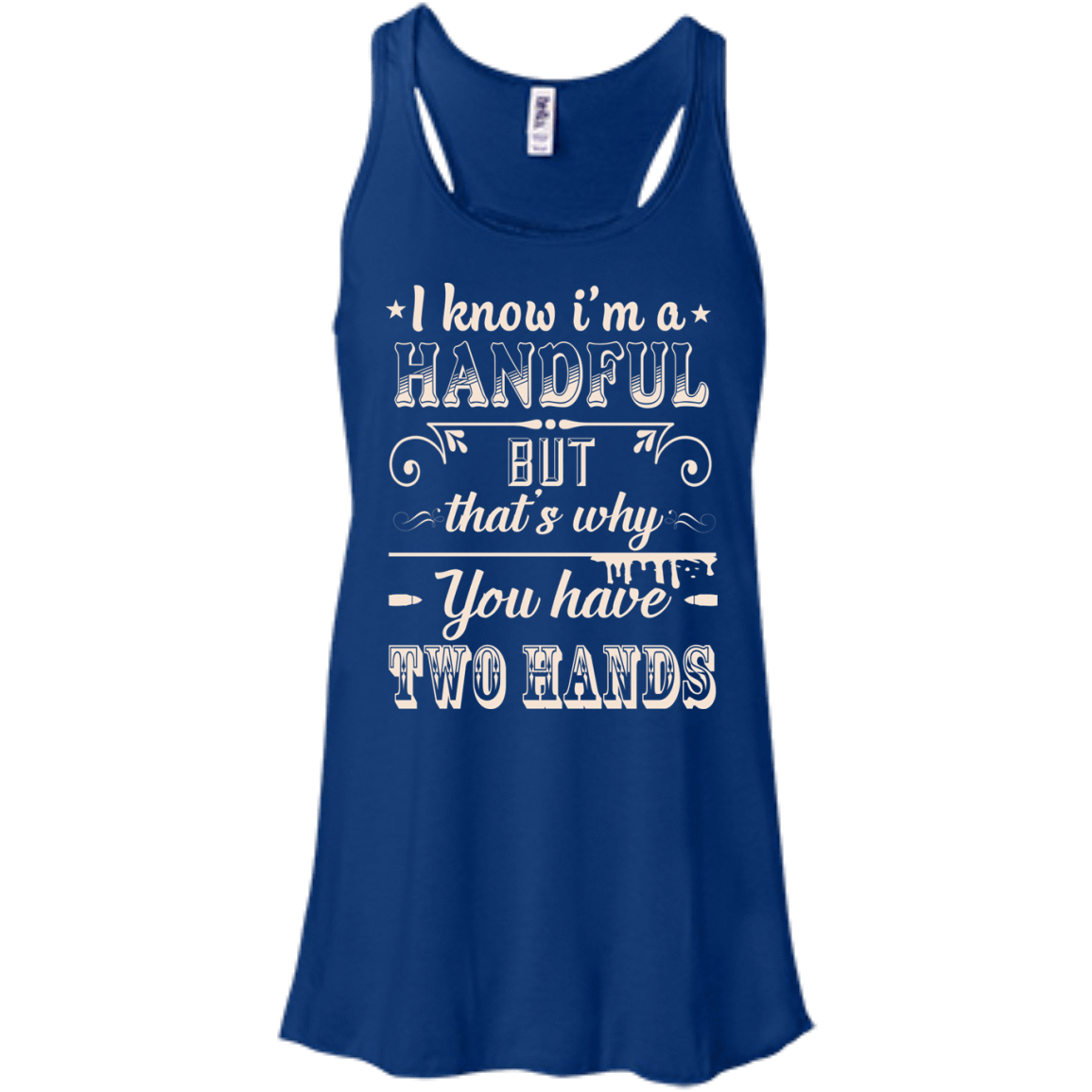 I Know I'm A Handful T-Shirt & Hoodie | Teecentury.com