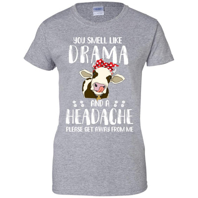 Cow You Smell Like Drama And A Headache T-Shirt & Tank Top | Teecentury.com
