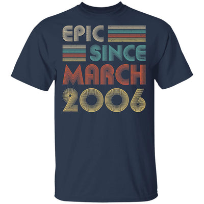 Epic Since March 2006 Vintage 16th Birthday Gifts T-Shirt & Hoodie | Teecentury.com