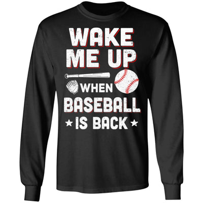 Wake Me Up When Baseball Is Back T-Shirt & Hoodie | Teecentury.com