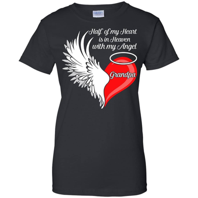 Grandpa Half My Heart Is In Heaven With My Angel T-Shirt & Hoodie | Teecentury.com