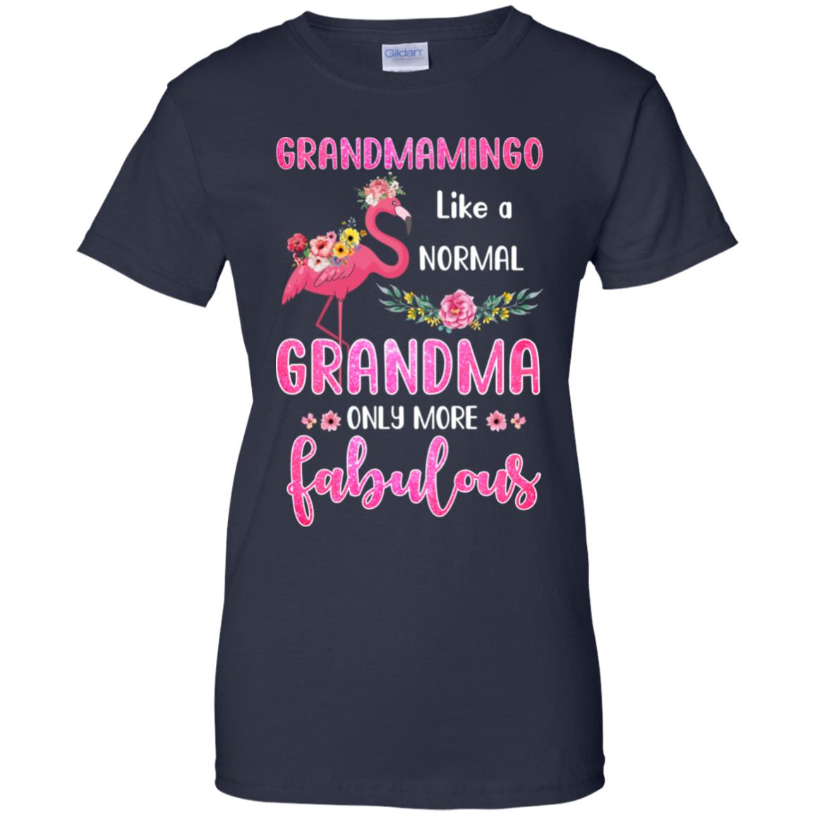 Grandmamingo Like A Normal Grandma Only More Fabulous Mom T-Shirt & Hoodie | Teecentury.com