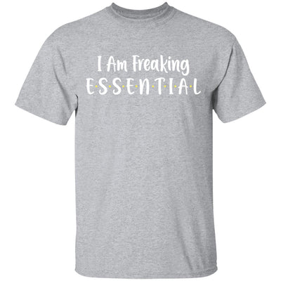 I Am Freaking Essential T-Shirt & Hoodie | Teecentury.com