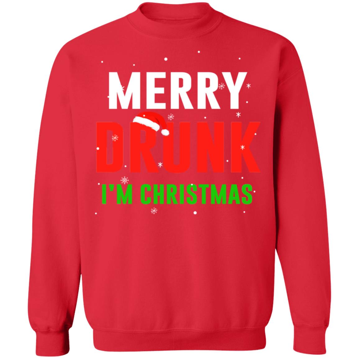 Merry Drunk I'm Christmas Wine Lover Funny Drinking T-Shirt & Sweatshirt | Teecentury.com